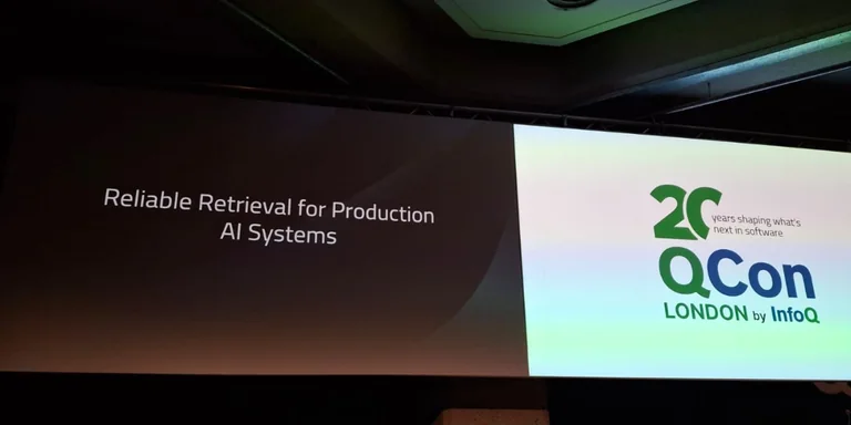 QCon London 2026:生产级 AI 检索系统的关键难点往往不在模型,而在检索